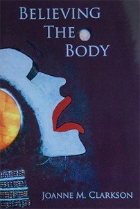 Believing the Body by Joanne M. Clarkson - Cover Art